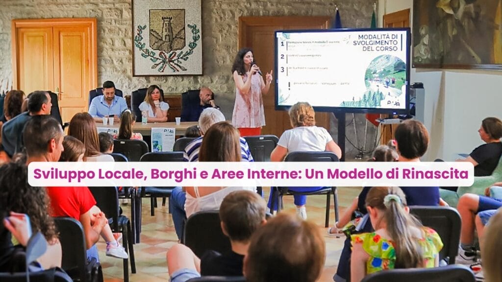Sviluppo Locale, Borghi e Aree Interne Un Modello di Rinascita